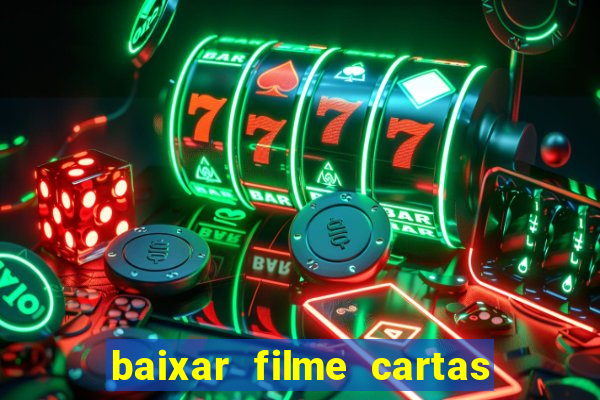 baixar filme cartas para deus dublado